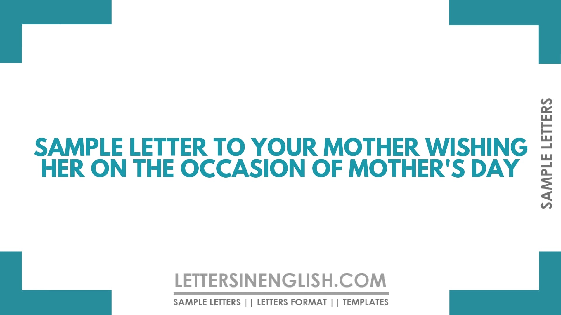 Sample Letter to Your Mother Wishing Her On The Occasion of Mother’s Day