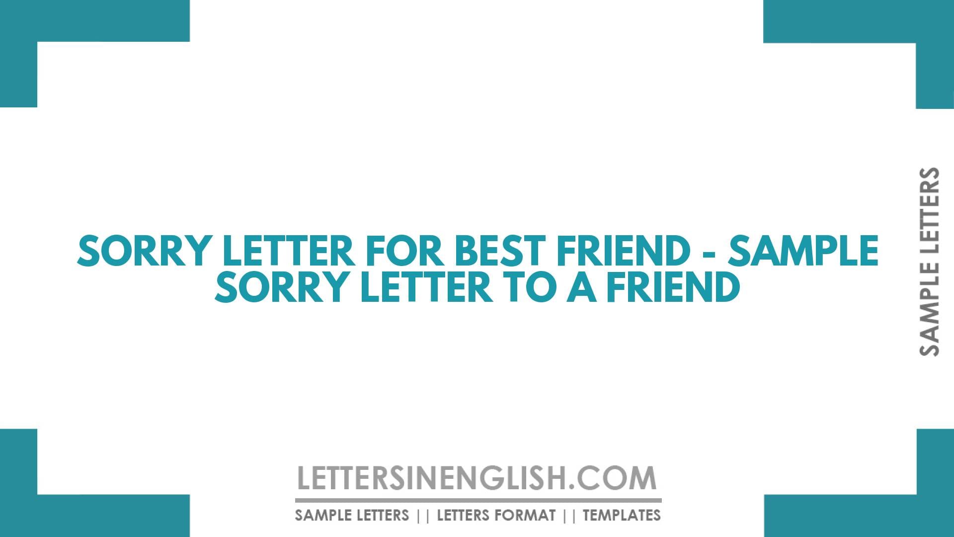 Sorry Letter For Best Friend – Sample Sorry Letter to a Friend
