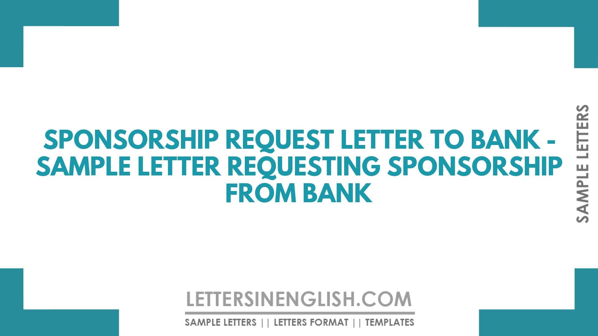 Sponsorship Request Letter to Bank – Sample Letter Requesting Sponsorship from Bank