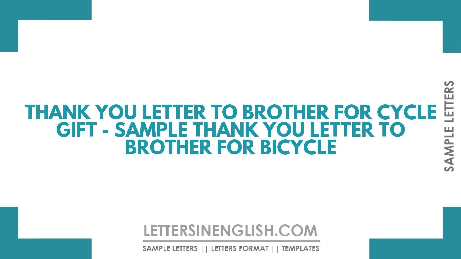 Thank You Letter to Brother for Cycle Gift – Sample Thank You Letter to Brother for Bicycle