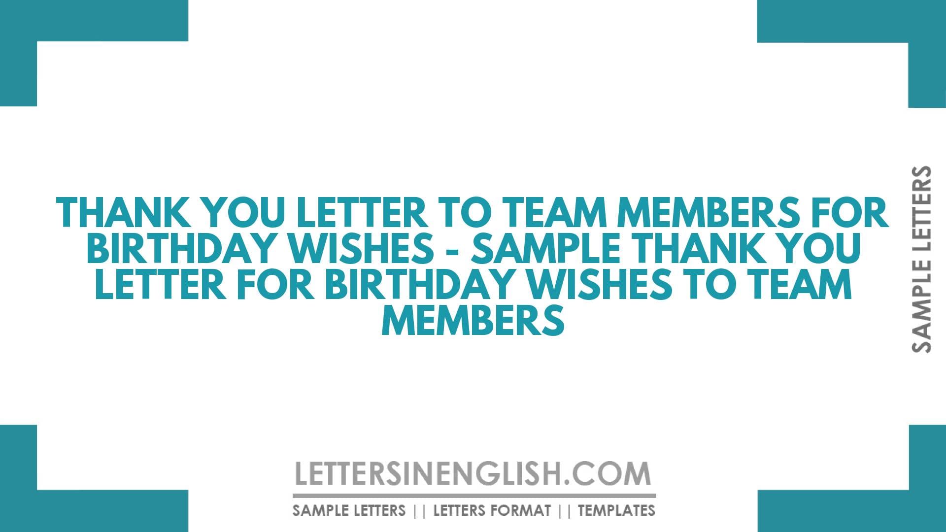 Thank You Letter to Team Members for Birthday Wishes – Sample Thank You Letter for Birthday Wishes to Team Members