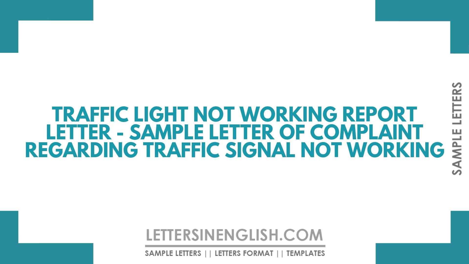 Traffic Light Not Working Report Letter Sample Letter of Complaint