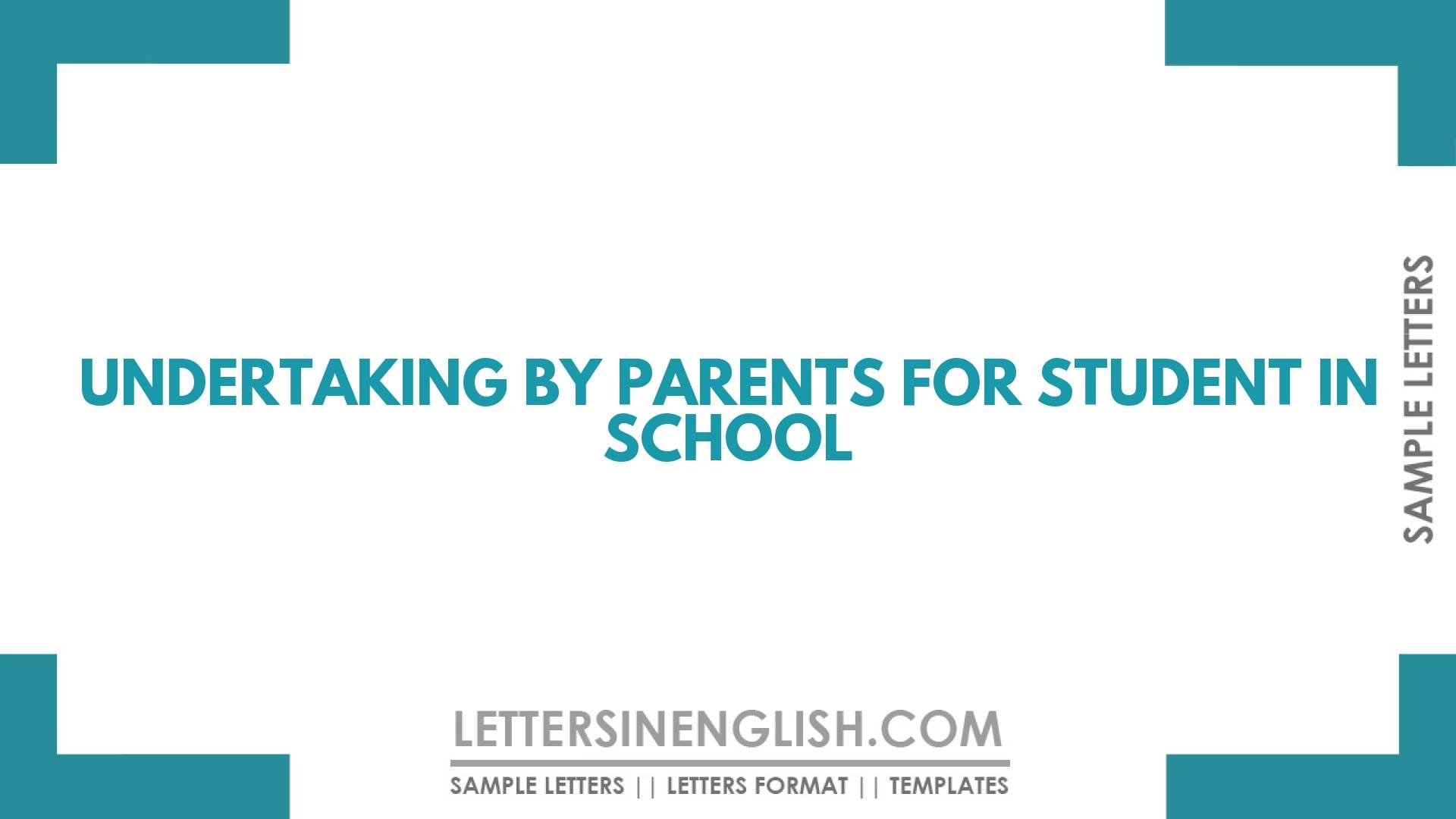 Undertaking by Parents for Student in School