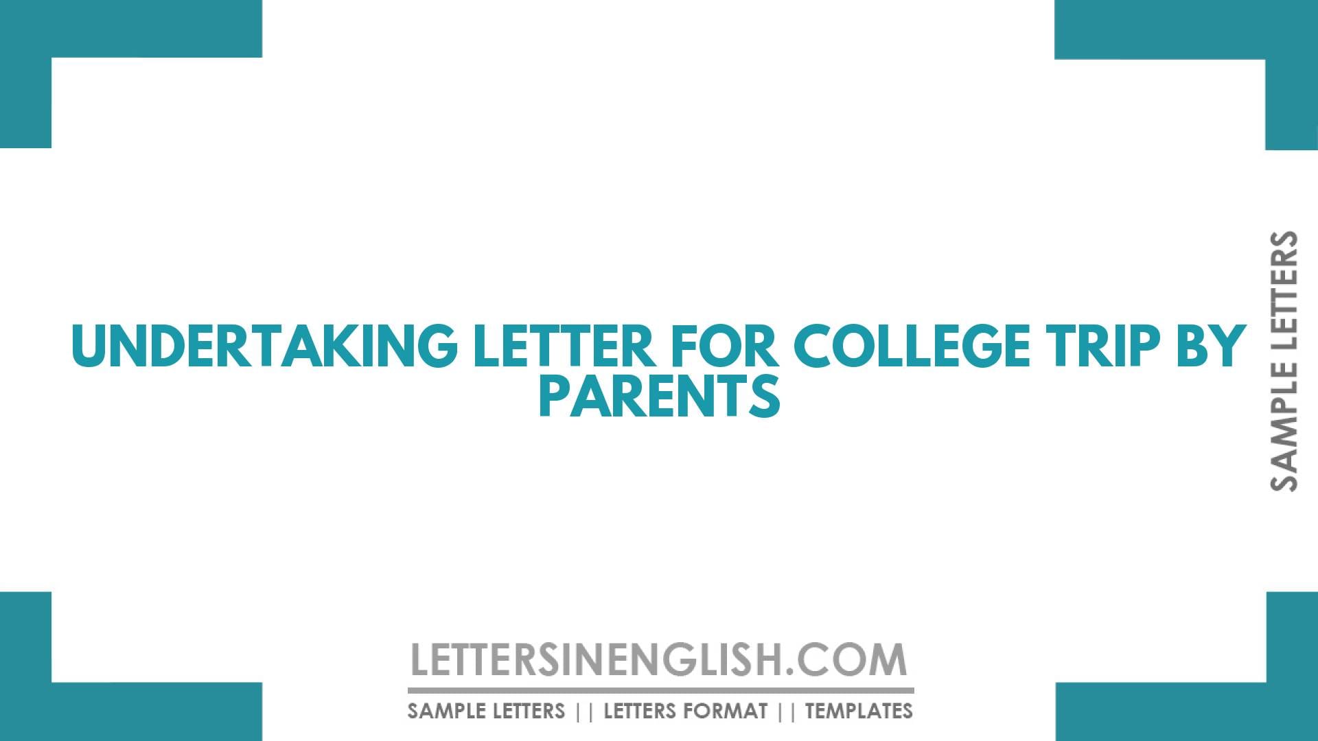 Undertaking Letter For College Trip By Parents