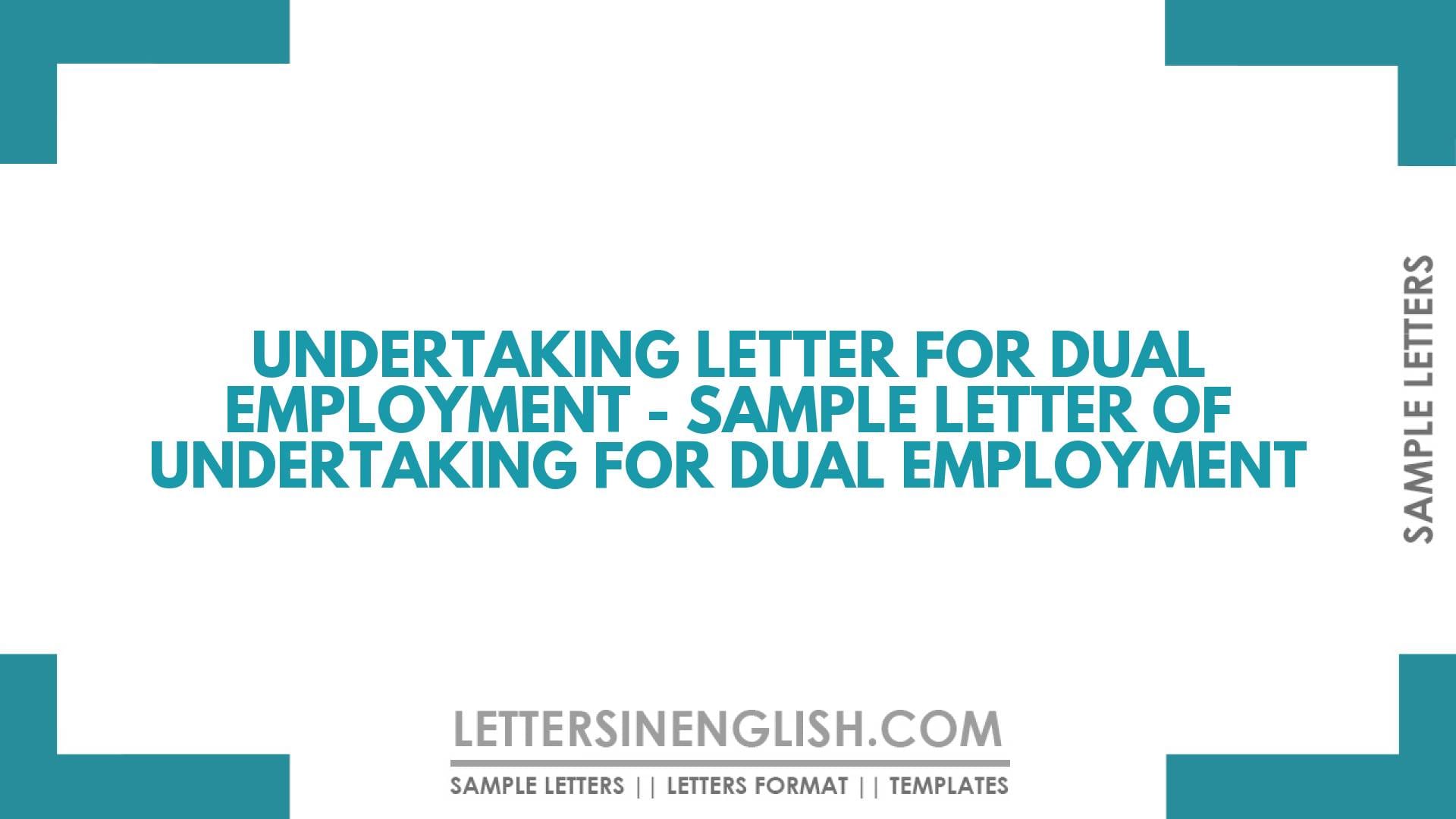 Undertaking Letter for Dual Employment – Sample Letter of Undertaking for Dual Employment