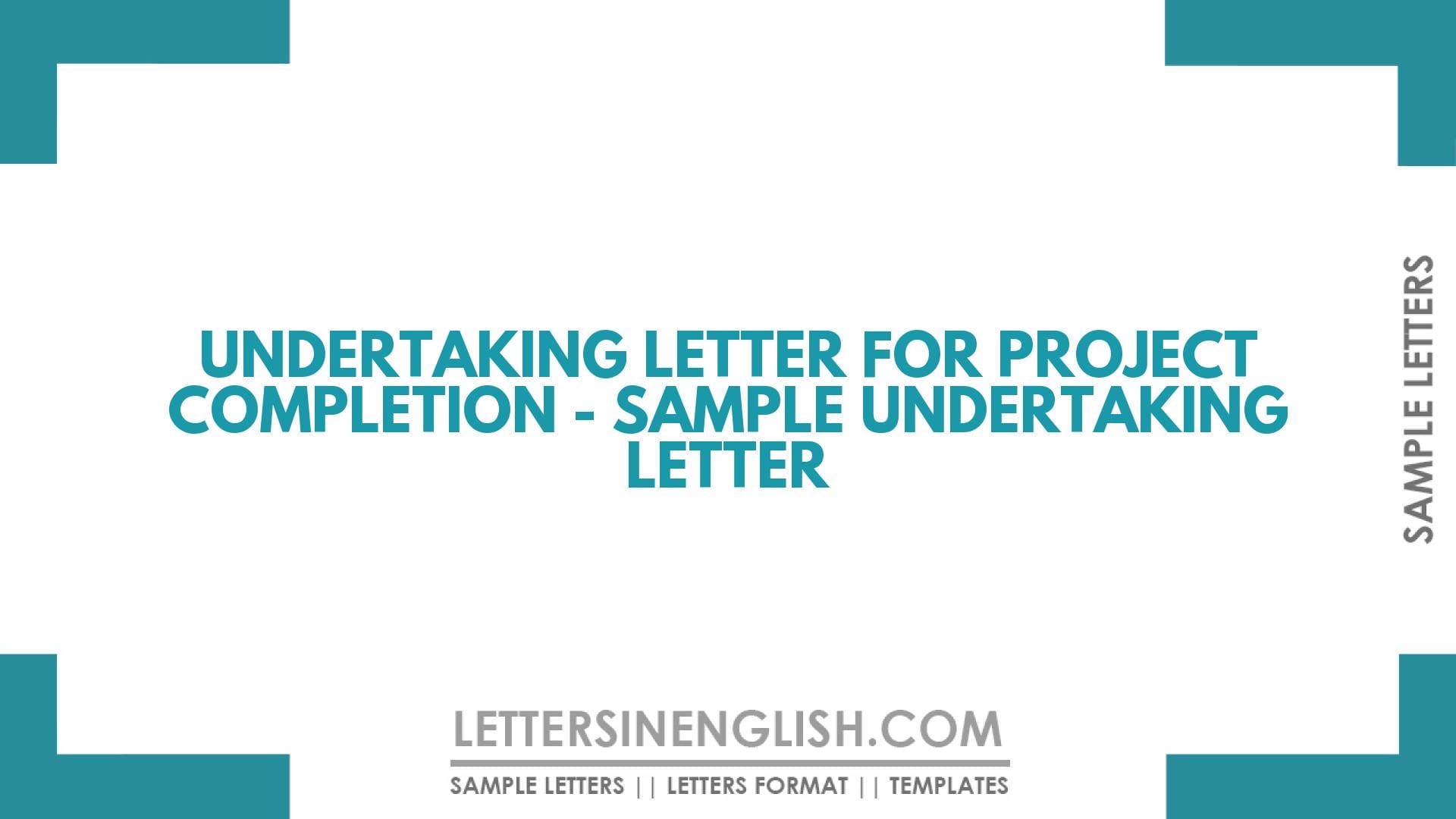 Undertaking Letter for Project Completion – Sample Undertaking Letter