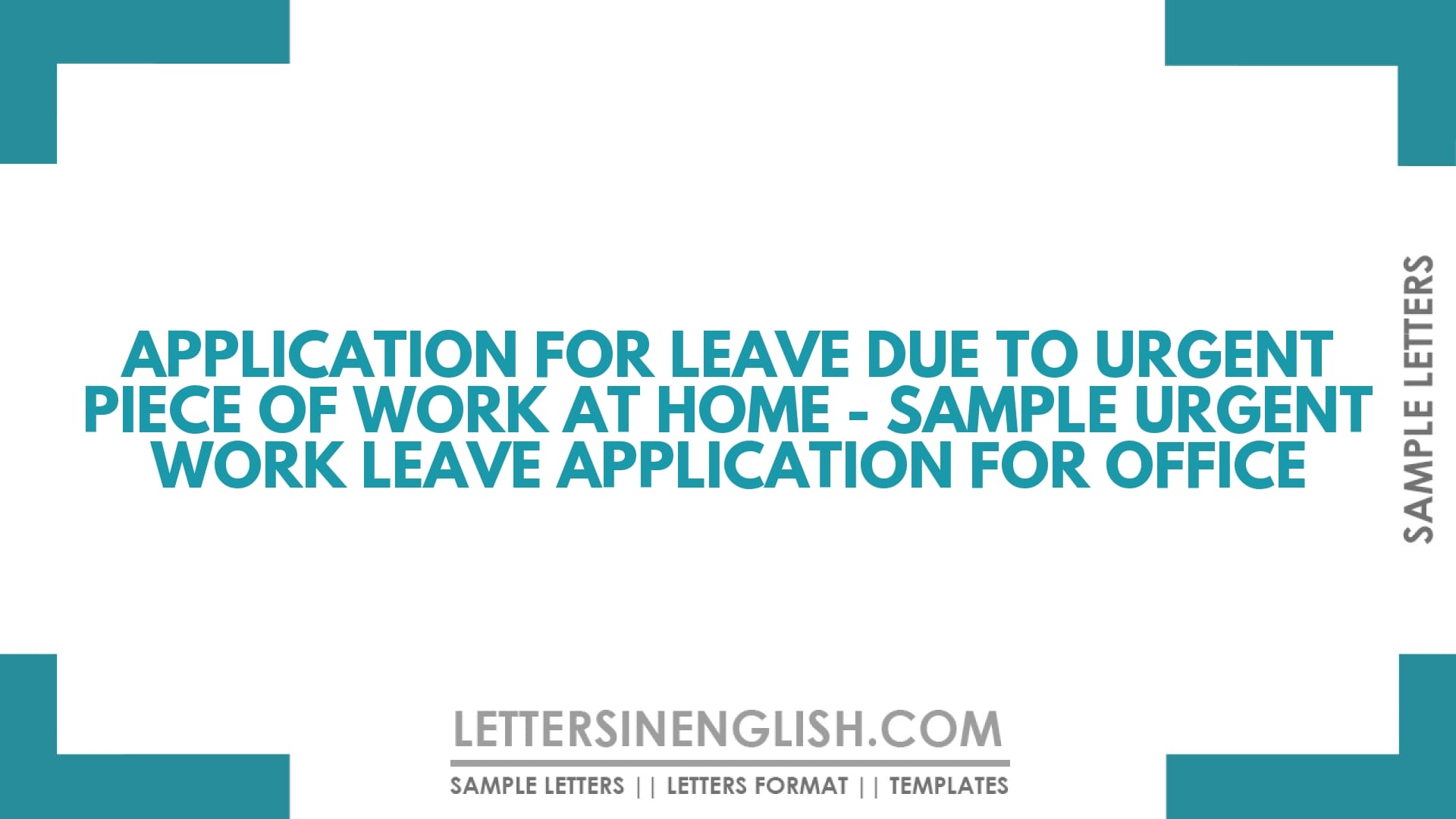 Application for Leave Due to Urgent Piece of Work at Home – Sample Urgent Work Leave Application for Office