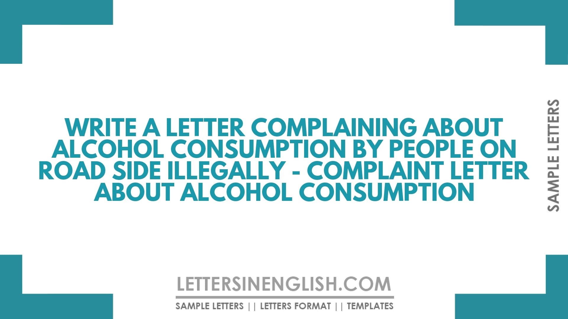 Write a Letter Complaining About Alcohol Consumption by People on Road Side Illegally – Complaint Letter About Alcohol Consumption