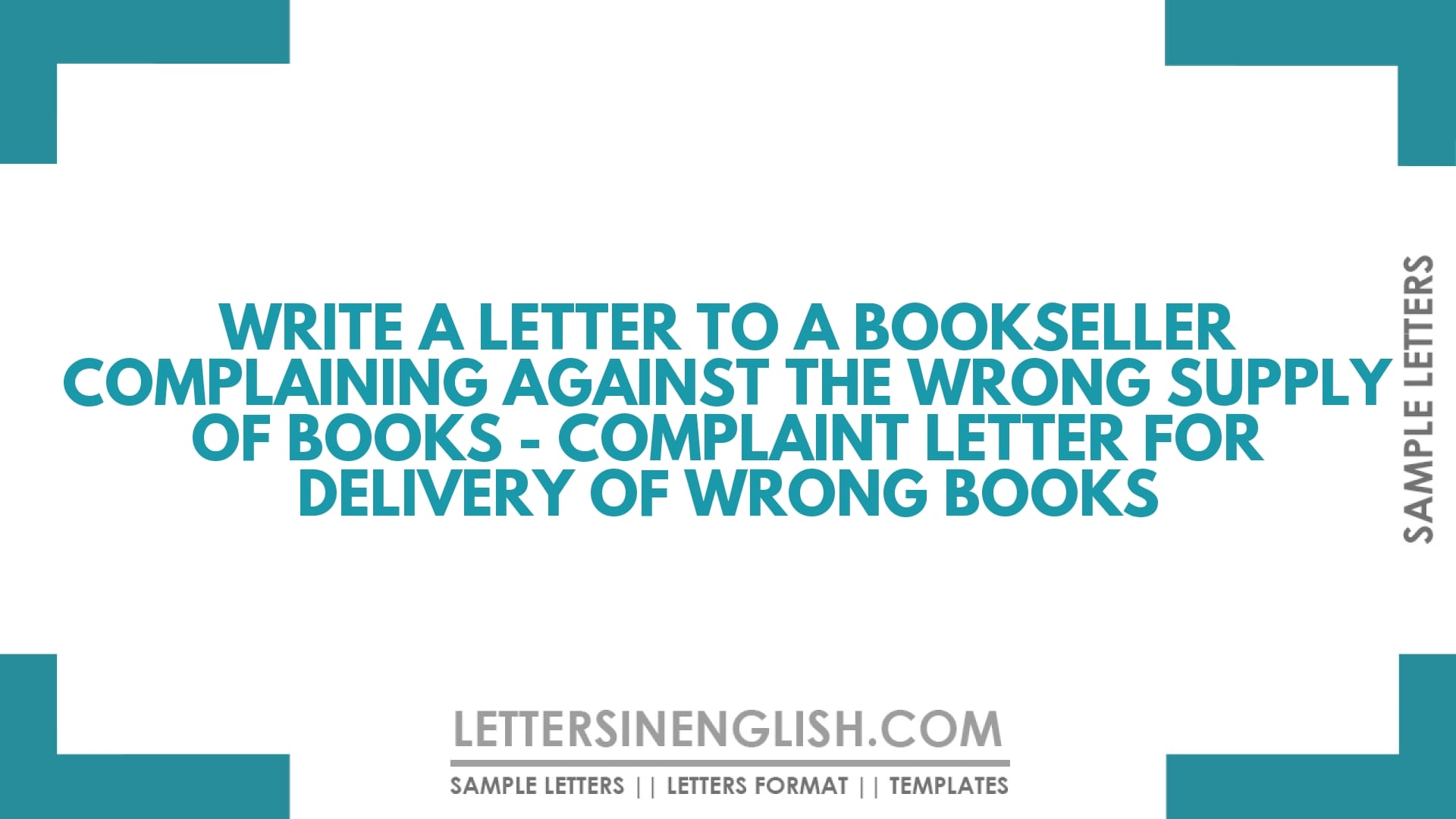 Write A Letter To A Bookseller Complaining Against The Wrong Supply Of Books – Complaint Letter For Delivery Of Wrong Books