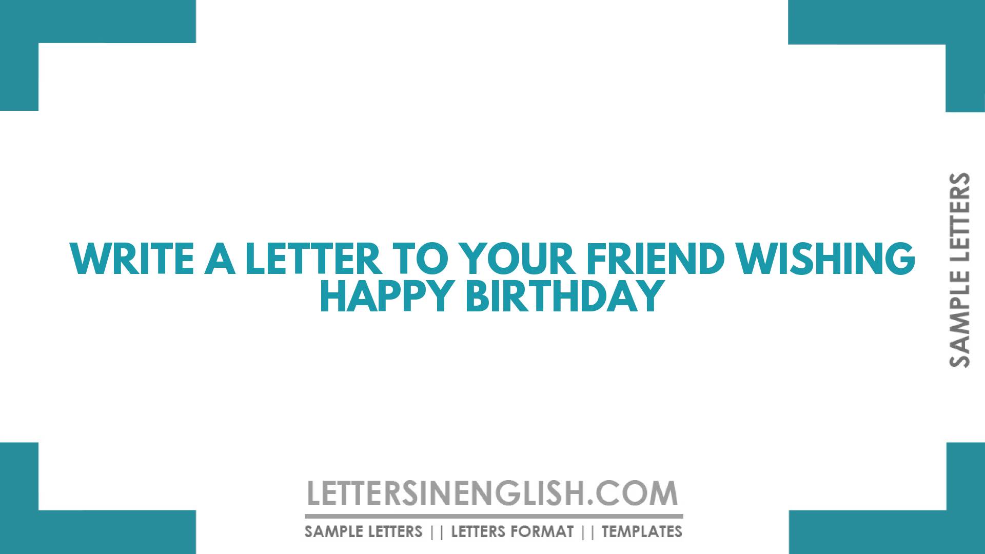 Write a Letter to Your Friend Wishing Happy Birthday