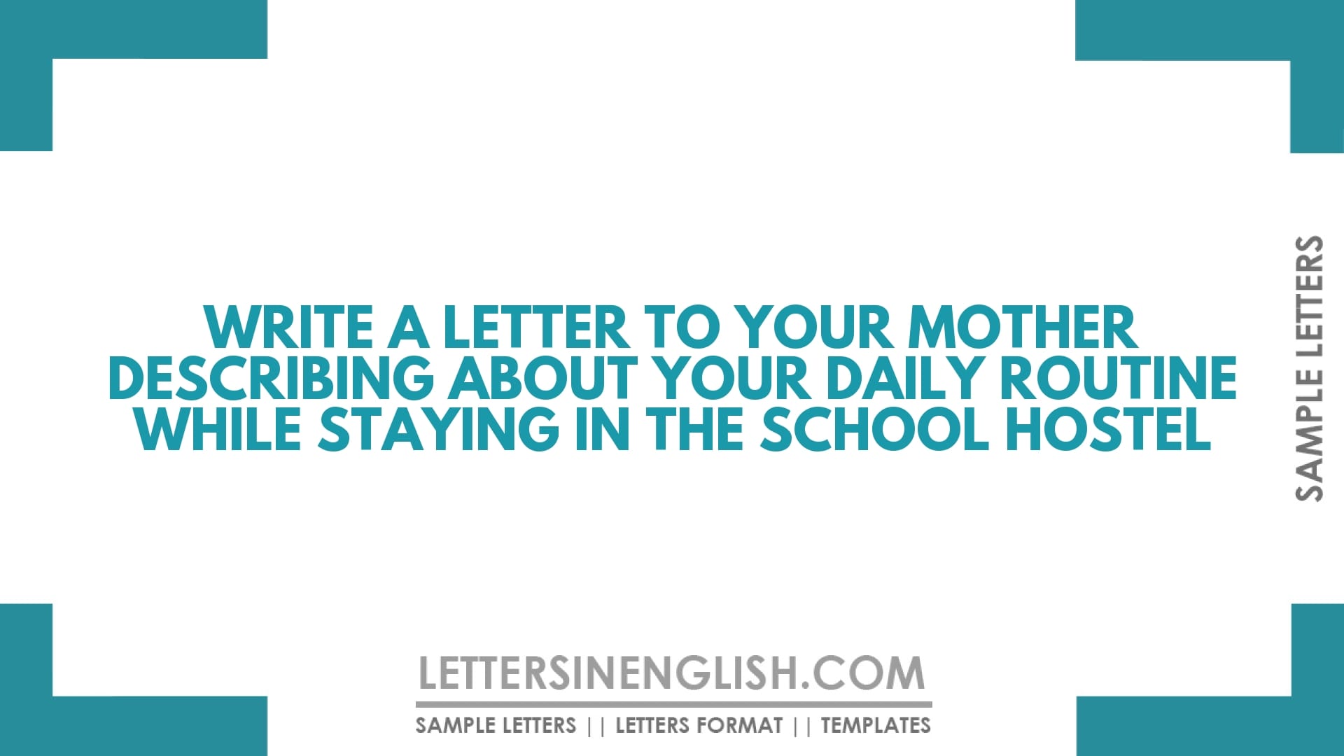 Write a Letter to Your Mother Describing About Your Daily Routine While Staying in the School Hostel